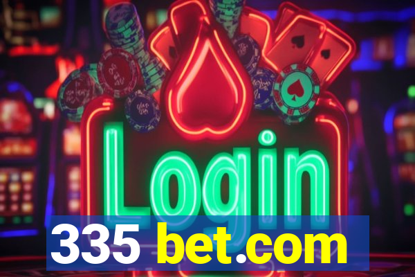 335 bet.com